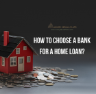 How to choose a bank for a home loan