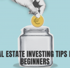 Real estate investing tips for beginners