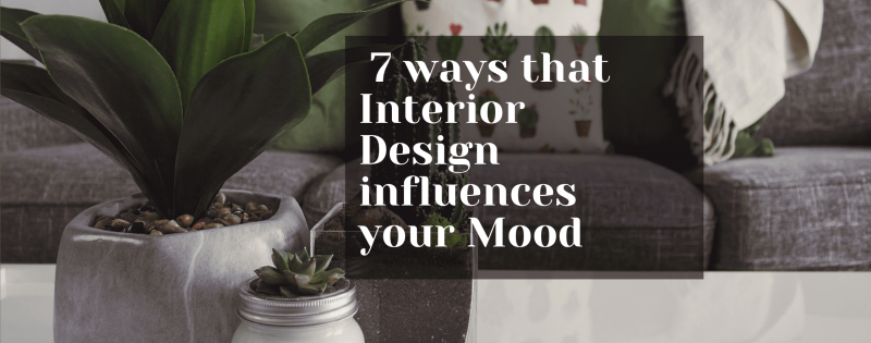7 ways that Interior Design influences your Mood