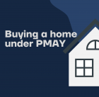 Buying a home under PMAY