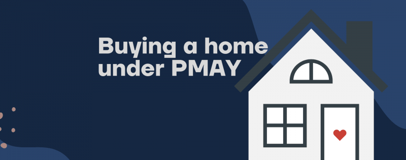 Buying a home under PMAY