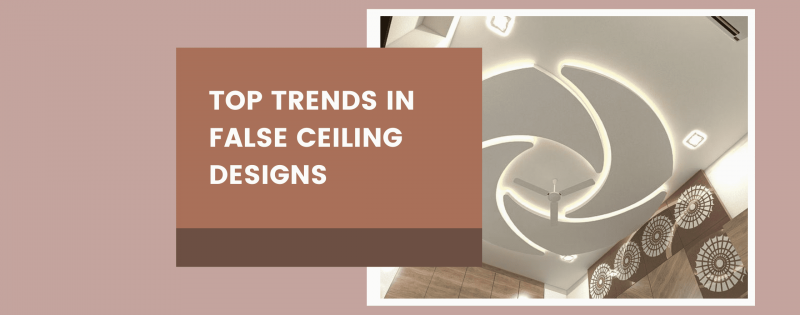 Top trends in false ceiling designs