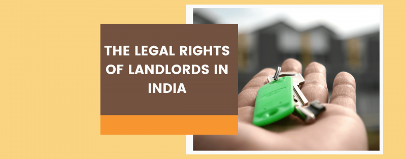 The legal rights of landlords in India
