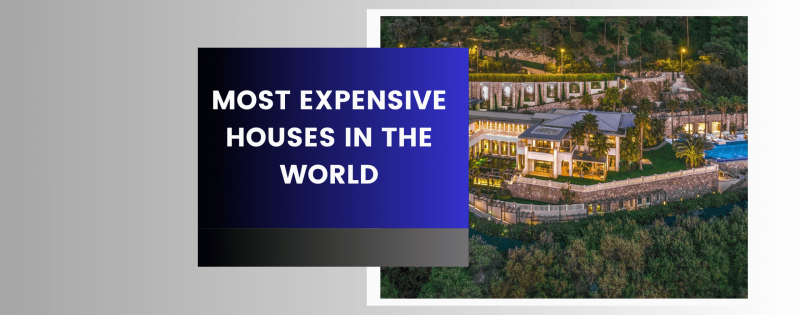 Most expensive houses in the world