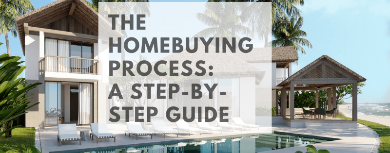 The Homebuying Process: A Step-by-Step Guide
